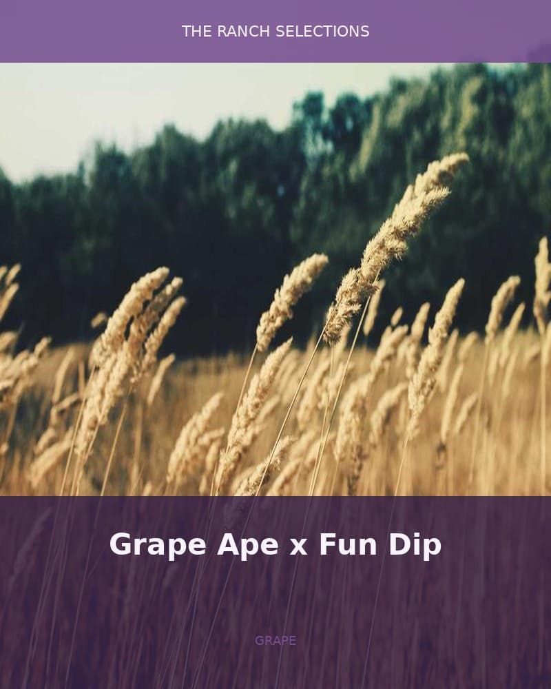 Grape Ape x Grape Fun Dip — seed pack